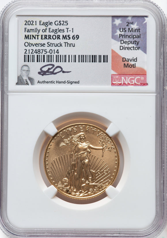 2021 $25 Gold Eagle Type 1/2 oz NGC MS69 Obverse Struck Through Error David Moti